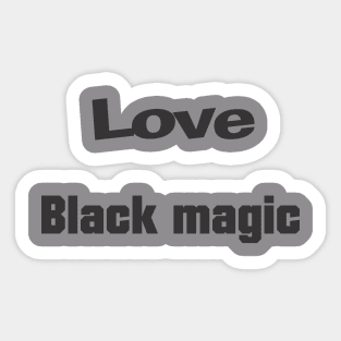 Love black magic Sticker